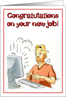 Congratulations on your new job - man at his workstation. card