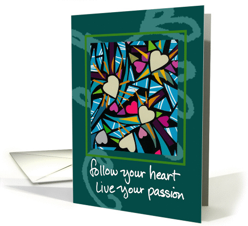 follow your heart...live your passion card (658975)