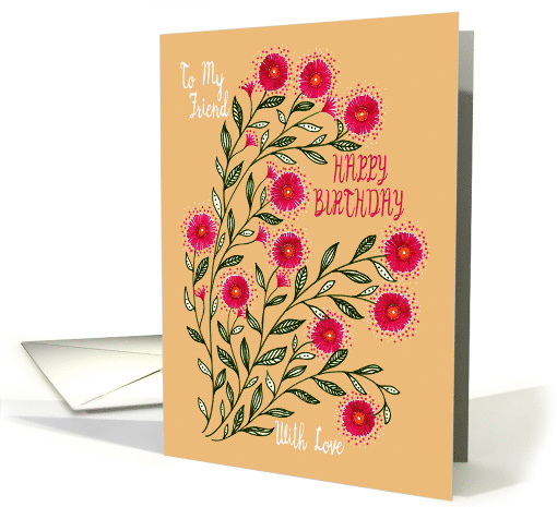 Friend Happy Birthday With Love Whimsical Red Flowers card (1739678)