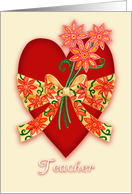 Teacher, Red Valentine Heart with Bow and Whimsical Flowers card
