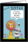 Happy Birthday to my Sister-Lion and Lamb-Being Nosy card