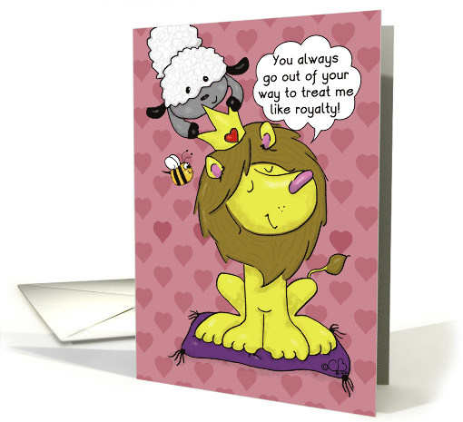 Happy Valentine's Day, Lion and Lamb, Treat Like Royalty card