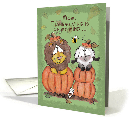 Thanksgiving for Mom- Lion and Lamb in Pumpkins card (665548)