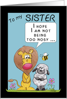 Happy Birthday to my Sister-Lion and Lamb-Being Nosy card