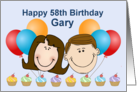 Happy 58th Birthday Gary -woman, man faces, balloons, blue background card