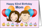 Happy 82nd Birthday Mom -woman, man faces, balloons, pink background card