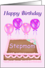 Happy Birthday Stepmom - Balloons, Cake, pink background card