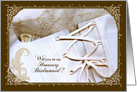 Wedding Request for Honorary Bridesmaid - Wedding Dress Closeup card