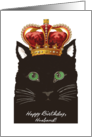 Birthday for Husband, Cat wears Ornate Crown, Good to be King, Funny card