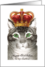 Birthday for Sister, Sis, Cat wears Fancy Crown, Good to be Queen card