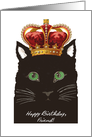 Birthday for Friend, Cat wears Ornate Crown, like a King card