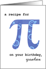 Birthday on Pi Day for Grandson Funny Pi Recipe March 14 card