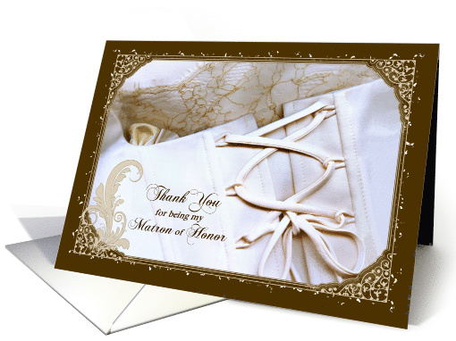 Thank You for being my Matron of Honor - Wedding Dress Closeup card