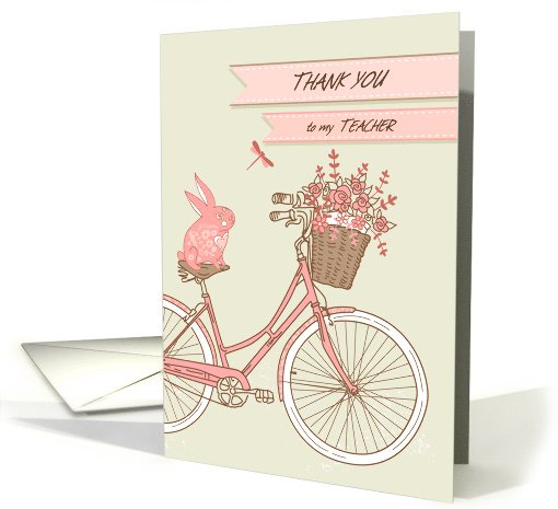 Thank You for Teacher, Bicycle, Rabbit, Flower Basket card (1388248)