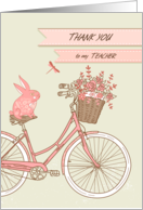 Teacher Appreciation Day, Thank You, Bicycle Rabbit Flower Basket card