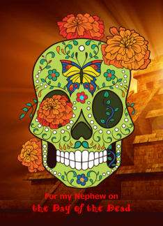 Day of the Dead for Nephew, Sugar Skull and Flowers, Pyramid