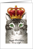Birthday for Wife, Cat wears Fancy Crown, Good to be Queen, Funny card