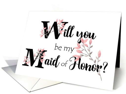 Will you be my Maid of Honor Pink Leaf Sprays Word Art card (1533094)