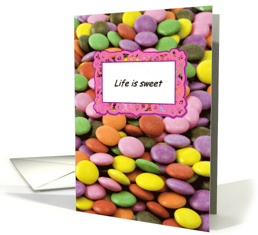 Romance, life is sweet, colorful bonbons card (666982)