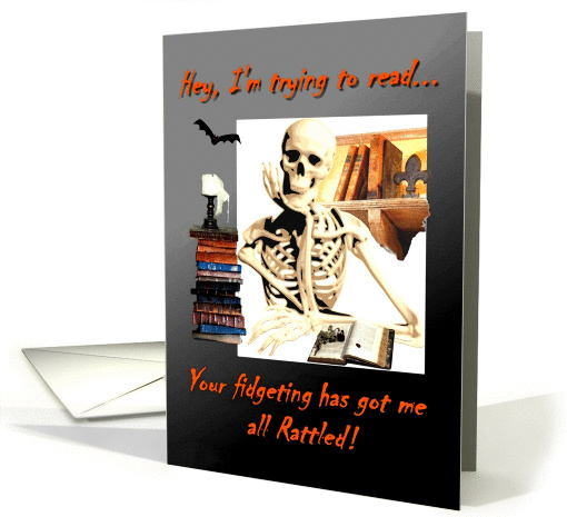 Halloween, Skeleton reading, Rattled, humor card (691965)