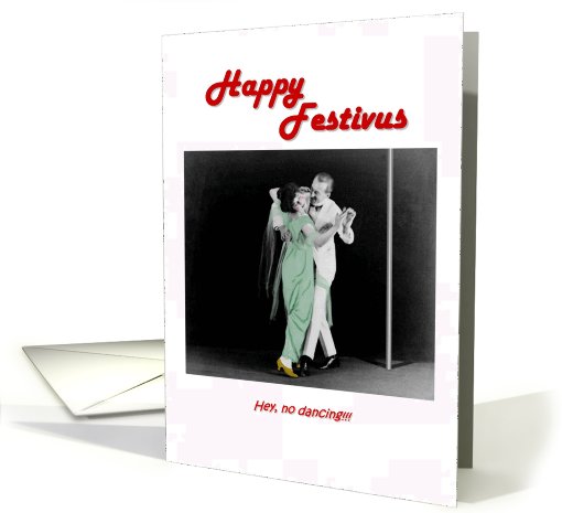 Happy Festivus, pole, dancers card (716041)