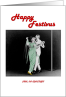 Happy Festivus, pole, dancers card