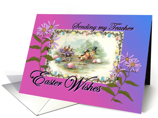 Happy Easter for Teacher Chicks Rabbits Eggs Vintage Postcard card