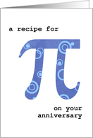 Anniversary on Pi Day with Funny Pi Recipe March 14 card