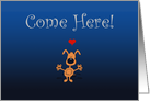 Come Here, Cartoon Dog Flirty Card