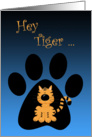 Hey Tiger, Happy Birthday, Tiger In Paw Print card