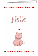 Hello - Cute Pig - Hearts - I Love You card