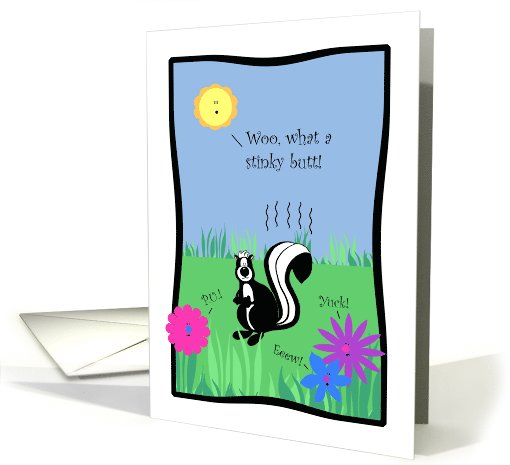 Cute Skunk, Stinky Butt, Happy Spring card (1054449)