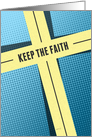 Keep The Faith, Religious Blank Note Card