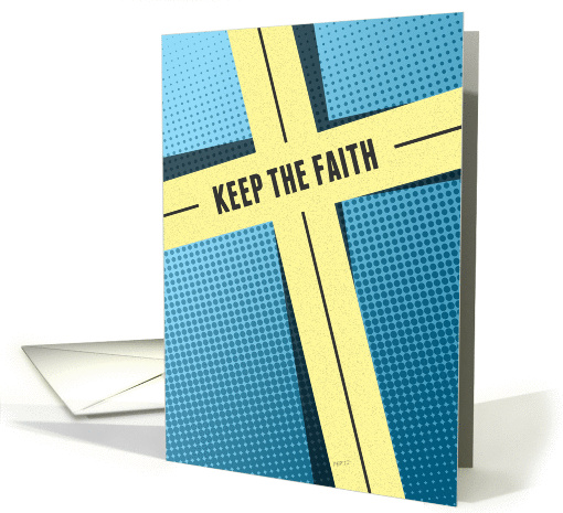 Keep The Faith, Religious Blank Note card (952875)