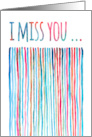 I Miss You with Colorful Watercolor Stripes and Humor card