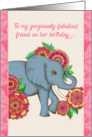 Happy Birthday Fabulous Friend with Cute Elephant and Flowers card