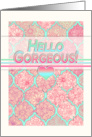 Hello Gorgeous Thinking of You with Pink Moroccan Pattern card