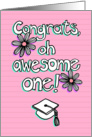 Graduation congratulations, oh awesome one! Pink, daisies, for her card