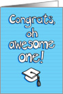 Graduation congratulations, oh awesome one! Blue, cap, for him card