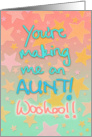 To my sister, pregnancy congratulations; you’re making me an aunt! card