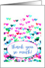 Thank You So Much with Pink Purple Green and Turquoise Hearts card