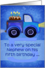 Happy 5th Birthday to a very special Nephew, blue painted truck, cake card