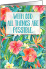 With God All Things are Possible Tropical Floral Garden Pattern card