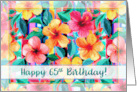 Happy 65th Birthday with Colorful Hibiscus Flowers and Stripes card