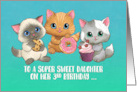 Happy 3rd Birthday to a Sweet Daughter with Cute Kittens & Cupcake card