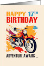 Happy 17th Birthday with Motorbike and Adventure Awaits Typography card