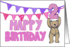 Birthday card for 2 year old girl with cute teddy, bunting. card
