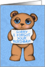 Belated Birthday, Sorry I forgot! Cute teddy bear illustration. card