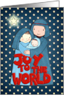 Joy to the World at Christmas Time with Cute Cartoon Nativity Scene card