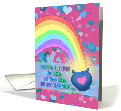 Valentine You're the Pot of Gold at the End of My Rainbow card